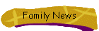 Family News
